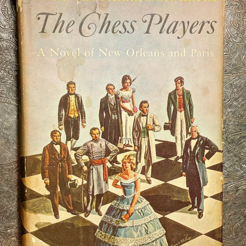 The Chess Players A Novel Of New Orleans and Paris Keyes 1960 1st print