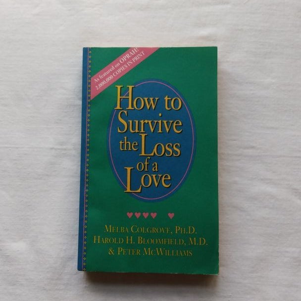 How to Survive the Loss of a Love