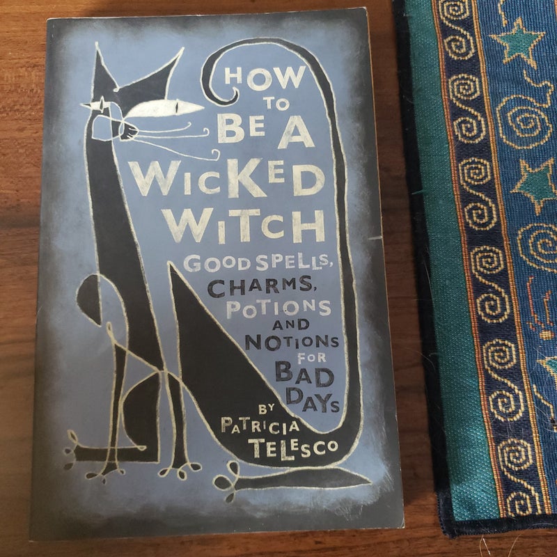 How to Be a Wicked Witch