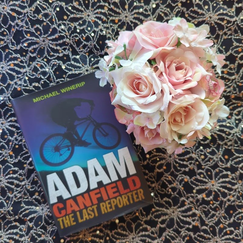 Adam Canfield: the Last Reporter (First Edition)