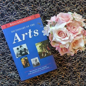 Dictionary of the Arts