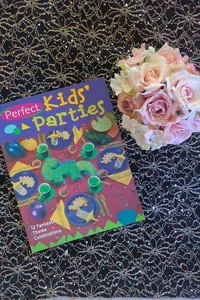 Perfect Kids' Parties