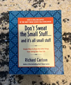 Don't Sweat the Small Stuff ... and It's All Small Stuff