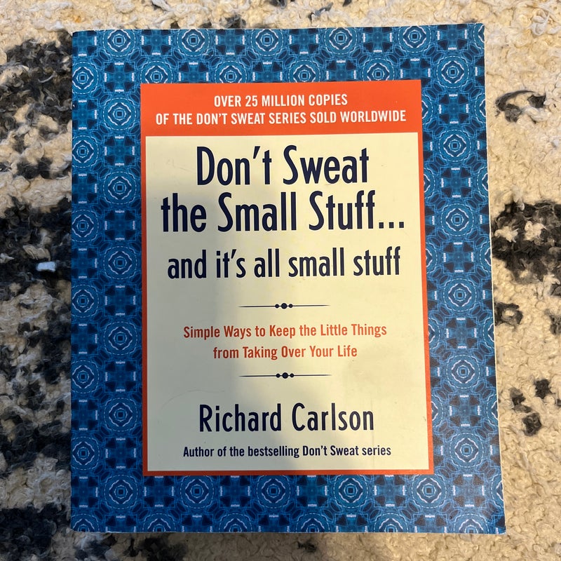 Don't Sweat the Small Stuff ... and It's All Small Stuff