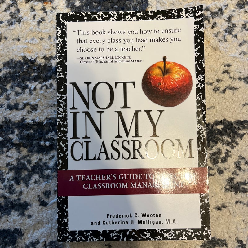Not in My Classroom!