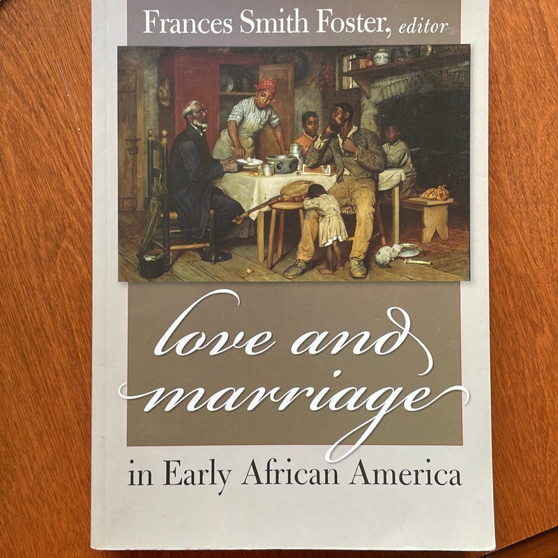 Love and Marriage in Early African America