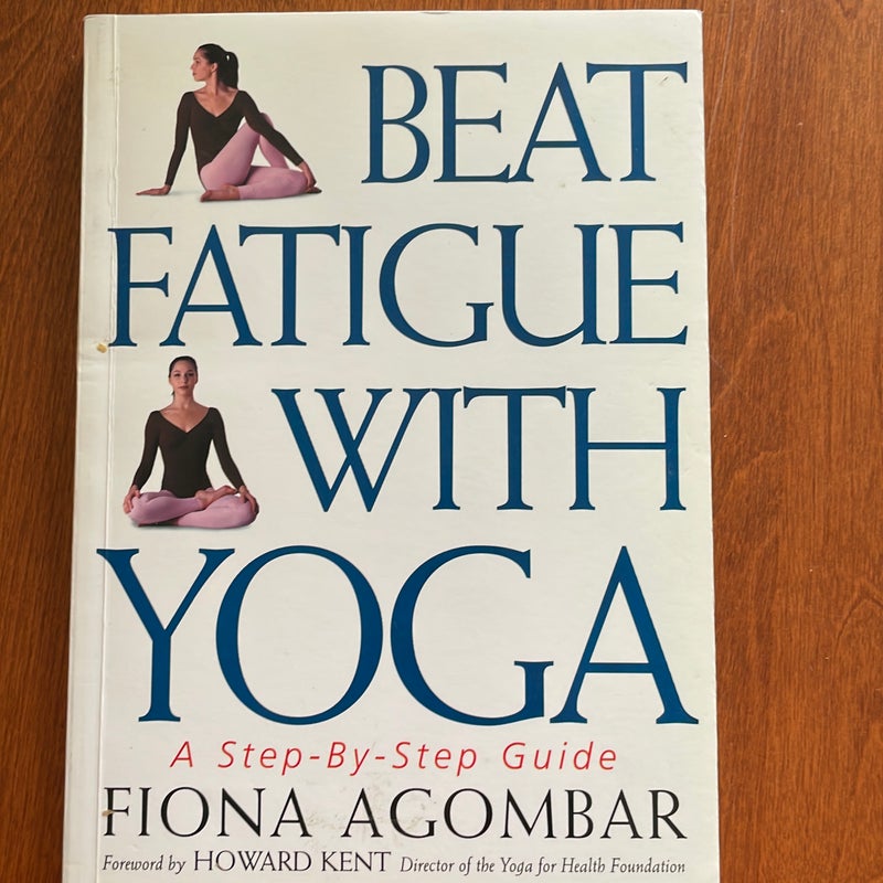 Beat Fatigue with Yoga