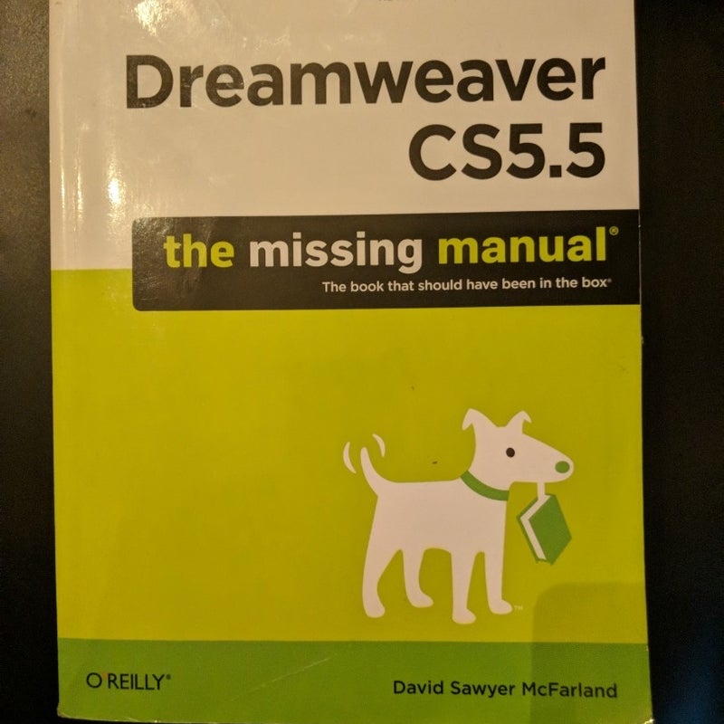 Dreamweaver CS 5.5: The Missing Manual 