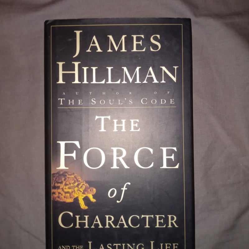 The Force Of Character And The Lasting Life