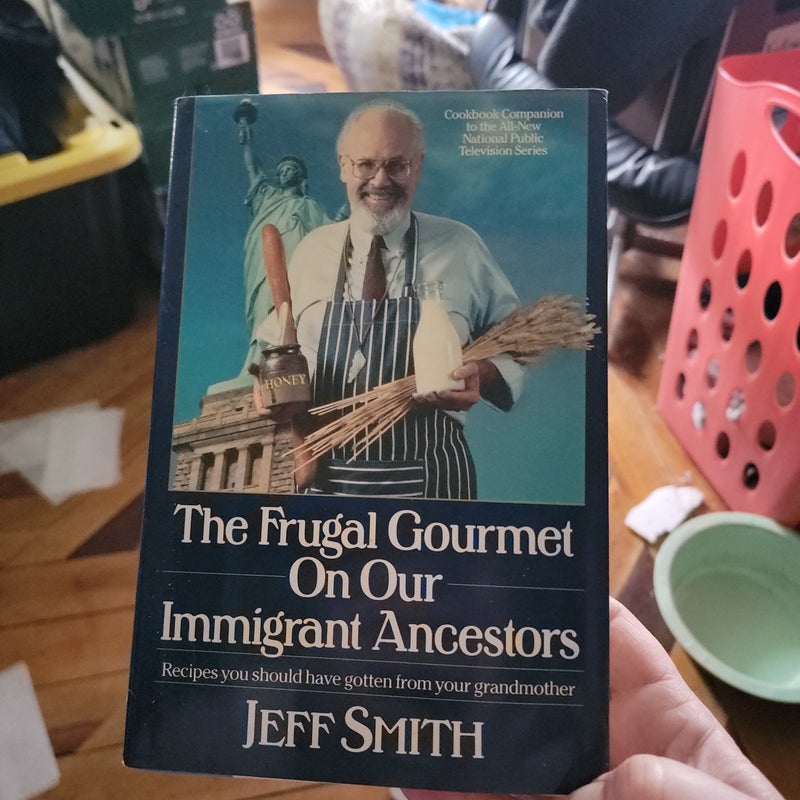 The Frugal Gourmet on Our Immigrant Ancestors