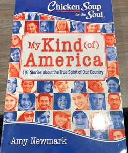 Chicken Soup for the Soul: My Kind (of) America