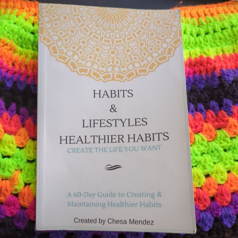 Habits and Lifestyles: Healthier Habits