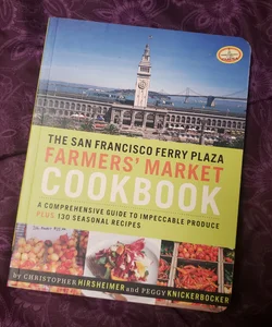 The San Francisco Ferry Plaza Farmers' Market cookbook