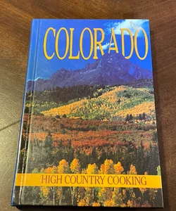 Colorado High Country Cooking