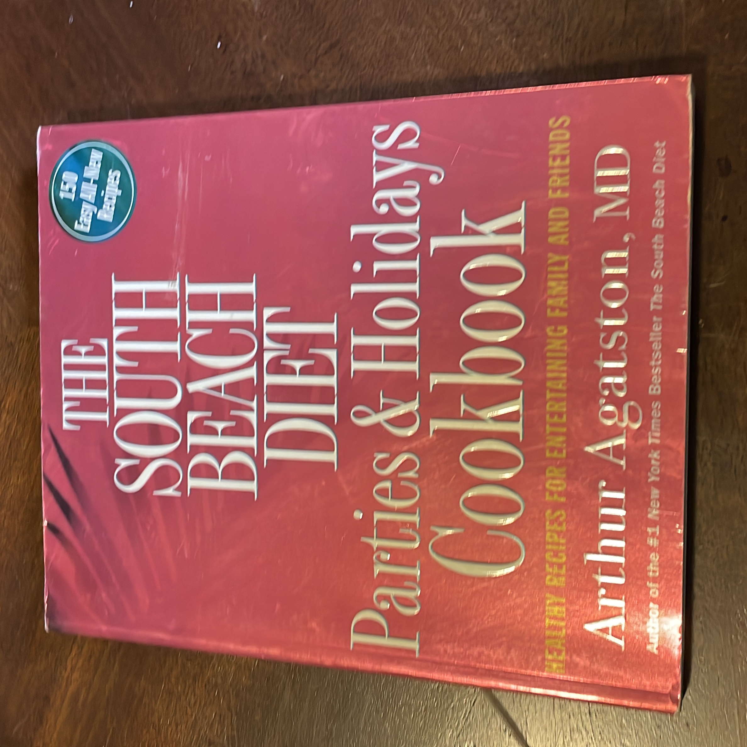 The South Beach Diet Parties and Holidays Cookbook