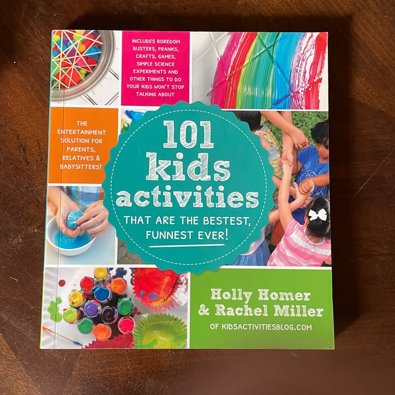 101 Kids Activities That Are the Bestest, Funnest Ever!