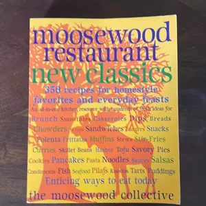 Moosewood Restaurant New Classics