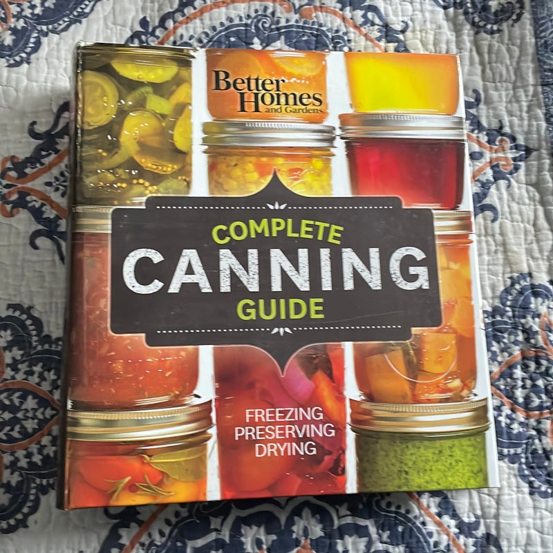 Better Homes and Gardens Complete Canning Guide