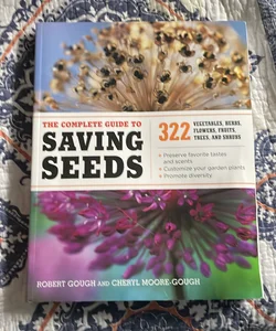 The Complete Guide to Saving Seeds