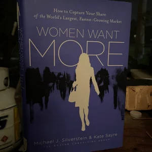 Women Want More