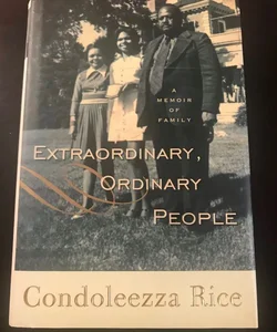 Extraordinary Ordinary People By Condoleezza Rice Hardcover 1st Ed 1st Print