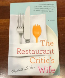 The restaurant critic's wife
