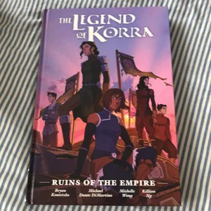 The Legend of Korra: Ruins of the Empire Library Edition