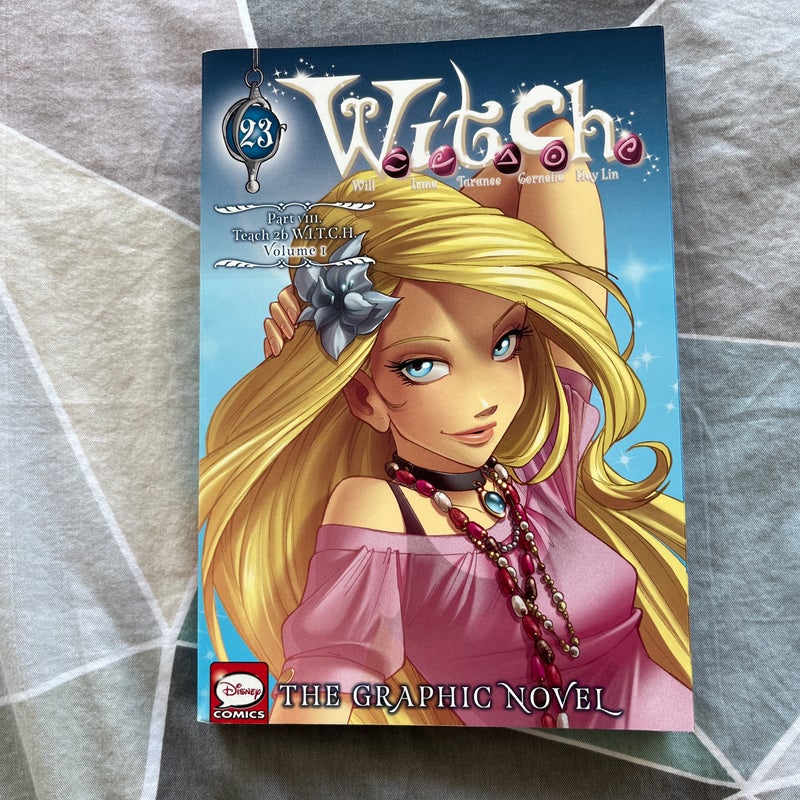 W. I. T. C. H. : the Graphic Novel, Part VIII. Teach 2b W. I. T. C. H. , Vol. 1