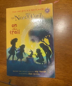 Never Girls #10: on the Trail (Disney: the Never Girls)