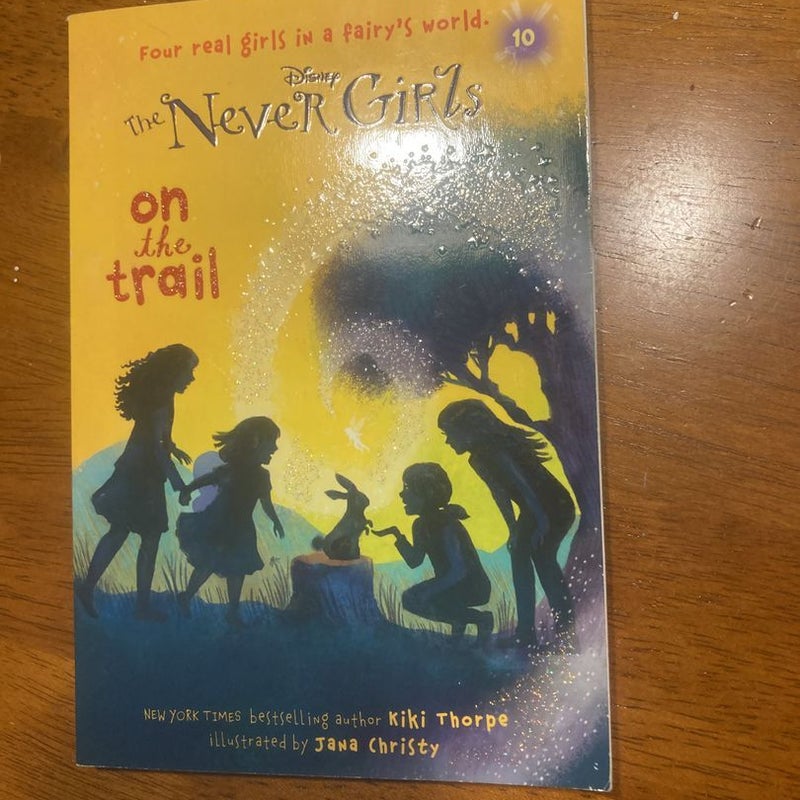 Never Girls #10: on the Trail (Disney: the Never Girls)