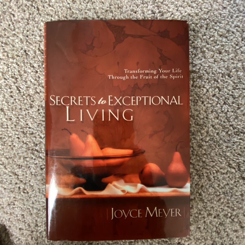 Secrets to Exceptional Living