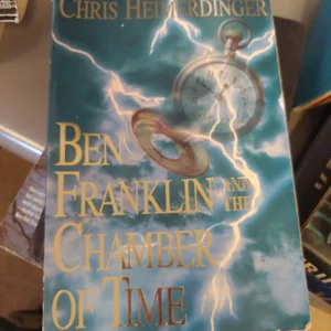 Ben Franklin and the Chamber of Time