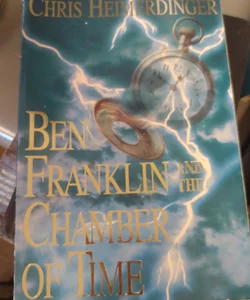 Ben Franklin and the Chamber of Time