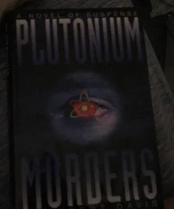 The Plutonium Murders