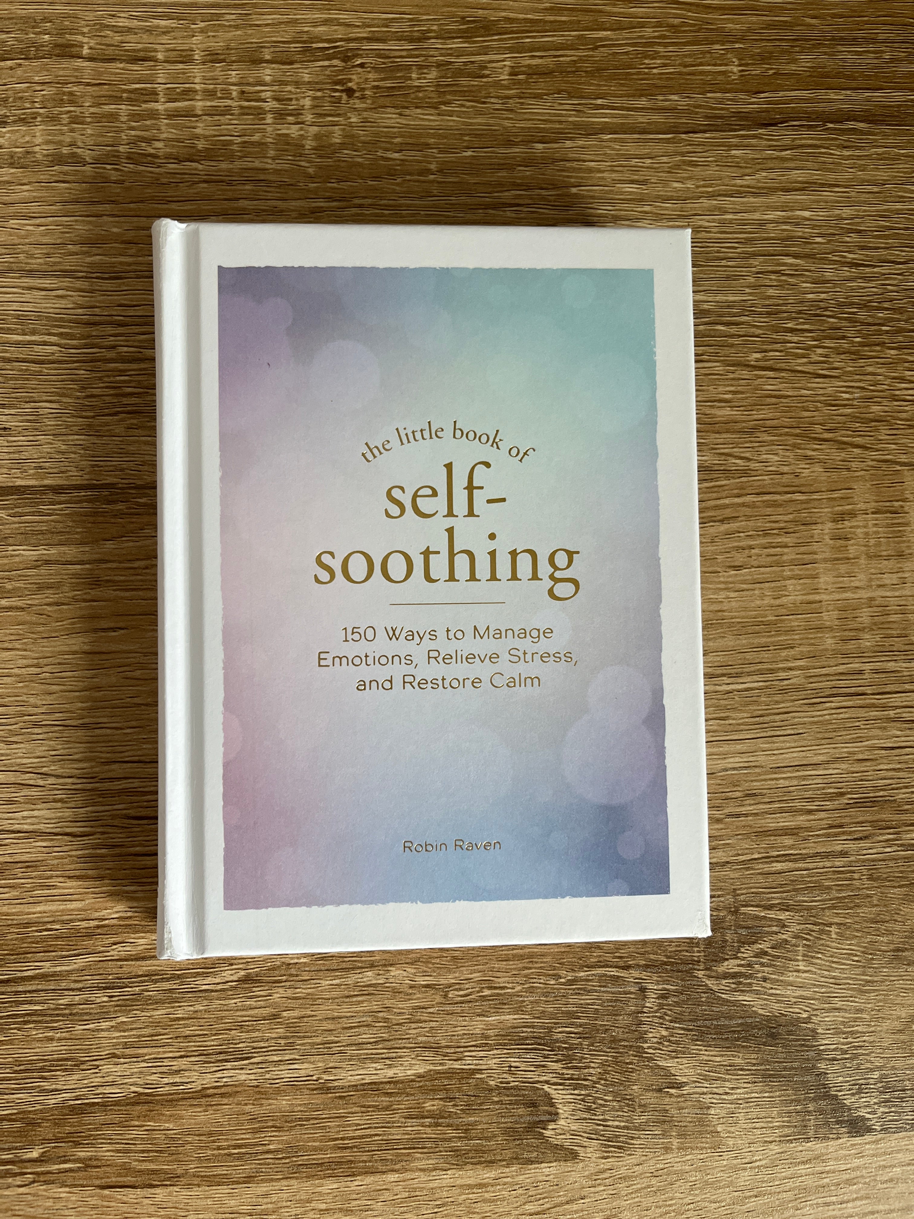 The Little Book of Self-Soothing