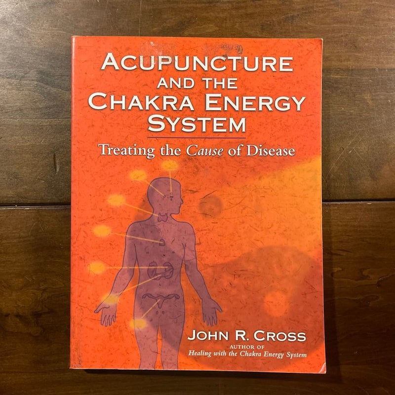 Acupuncture and the Chakra Energy System