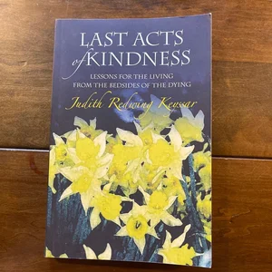 Last Acts of Kindness