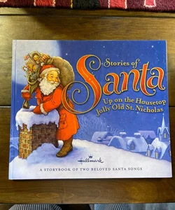 *LAST CHANCE* Stories of Santa - Up on the Housetop/Jolly Old St. Nicholas