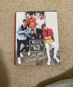 Why Don't We: in the Limelight