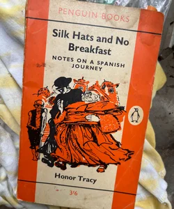 Silk Hats and No Breakfast 