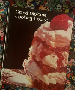 Grand Diplome Cooking Course, Vol. 3