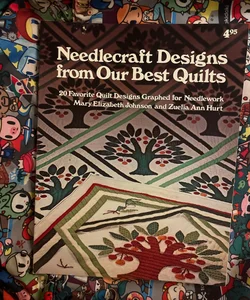 Needlecraft Designs from Our Best Quilts