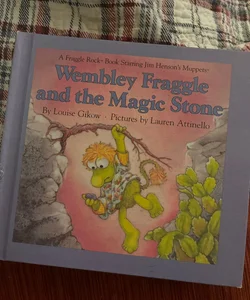 Wembley Fraggle and the Magic Stone