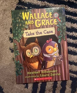 Wallace and Grace Take the Case