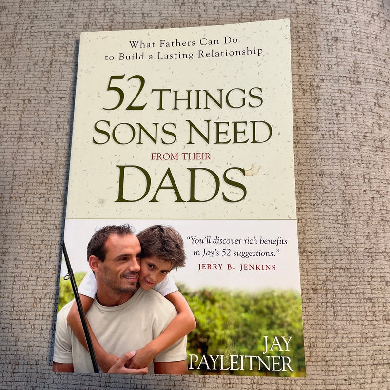 52 Things Sons Need From Their Dads