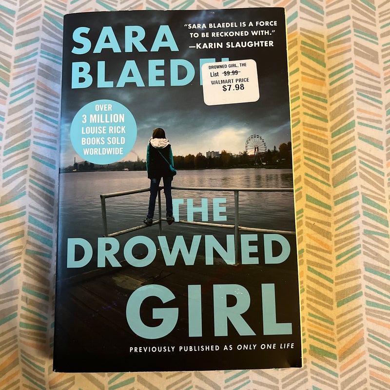 The Drowned Girl (previously Published As Only One Life)
