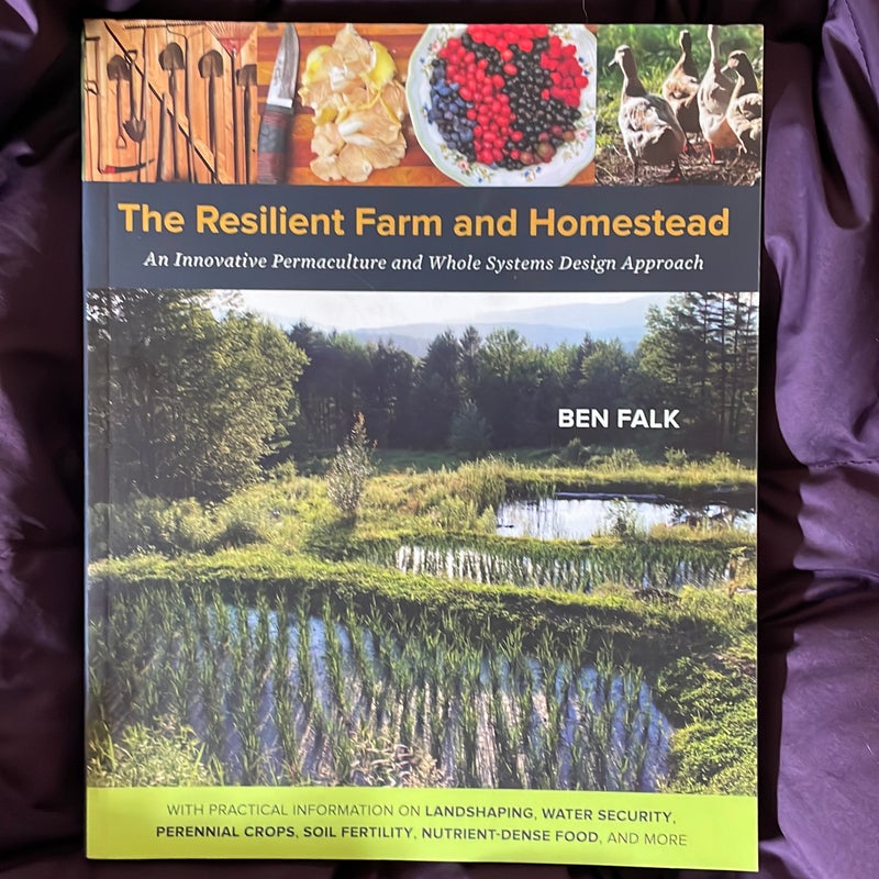 The Resilient Farm and Homestead
