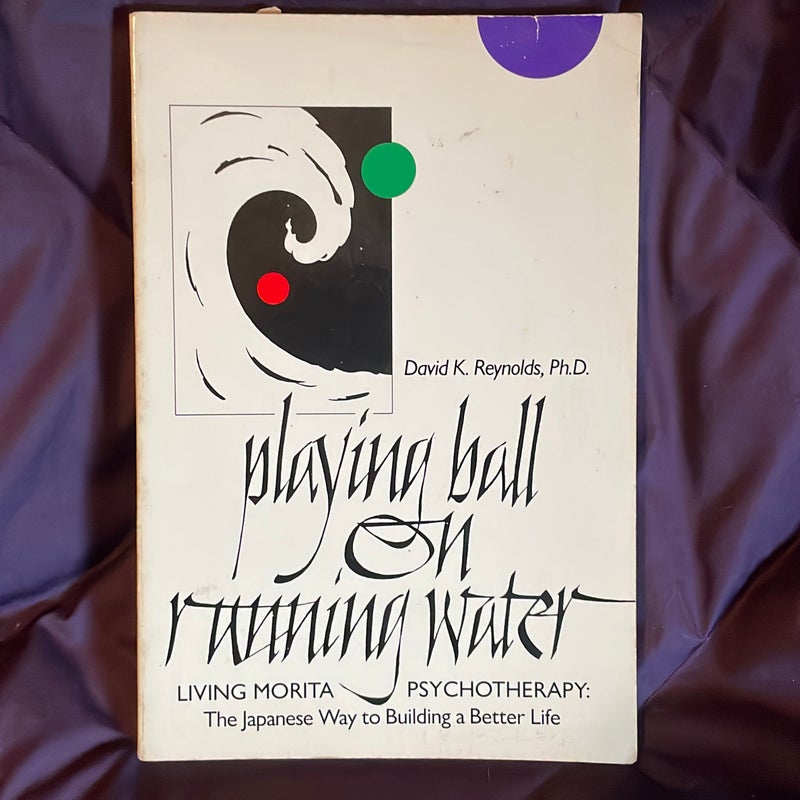 Playing Ball on Running Water