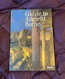 Guide to Ancient Rome