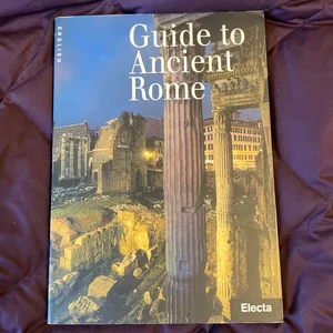 Guide to Ancient Rome